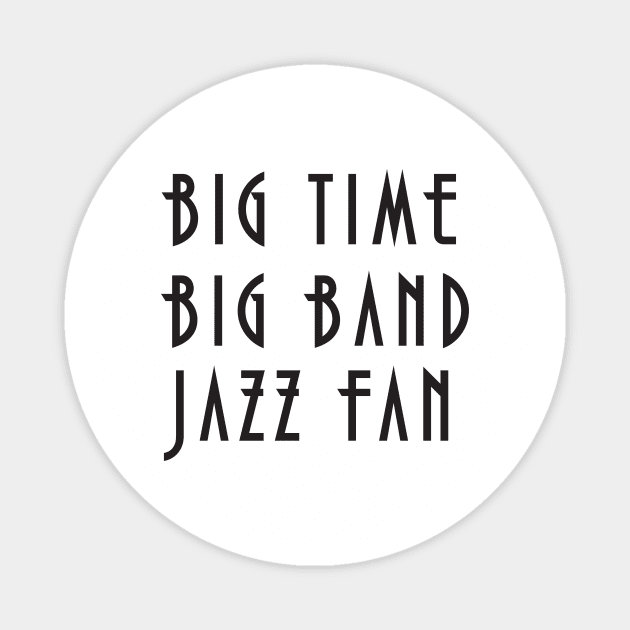 Big Band Jazz fan Magnet by The Salty Sailor